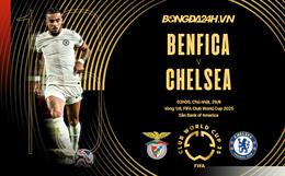 Nhận định Benfica vs Chelsea (3h00 ngày 29/6): Chờ The Blues vượt khó